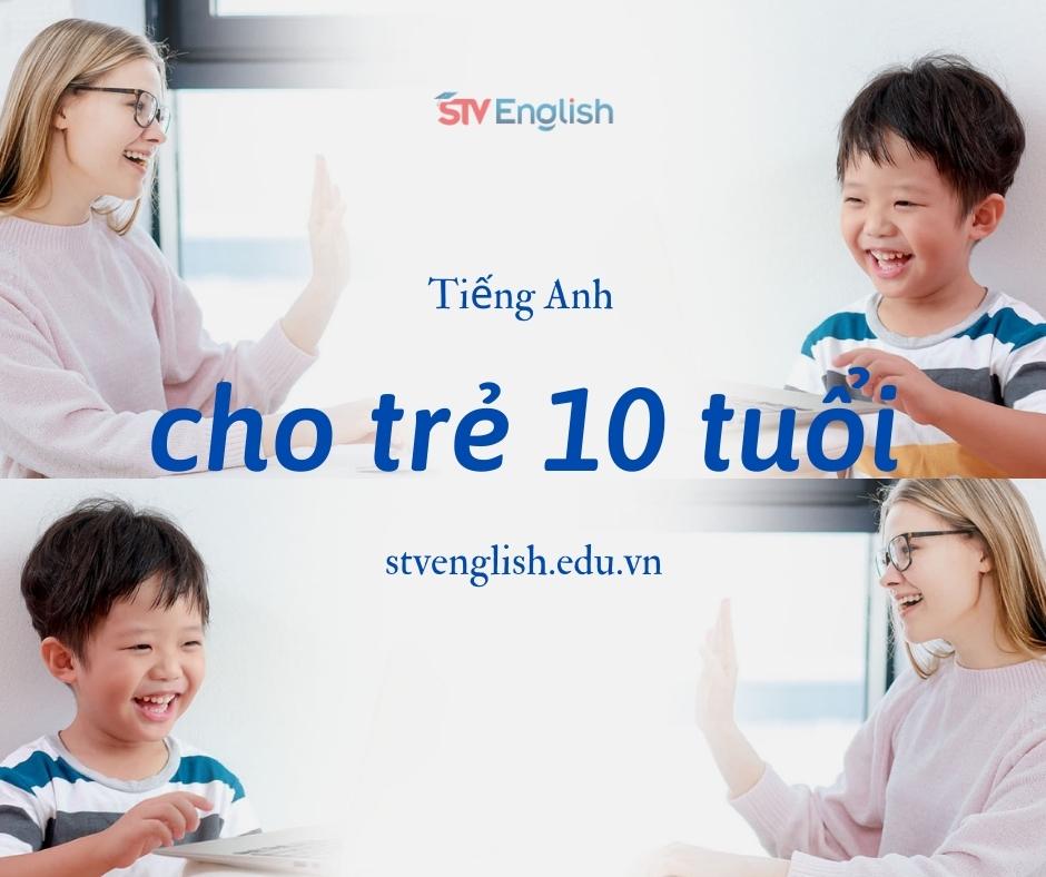 học tiếng Anh hiệu quả cho trẻ 10 tuổi